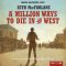 A Million Ways to Die in the West