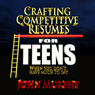 Crafting Competitive Resumes for Teenagers: When You Don't Have Much to Say