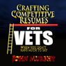 Crafting Competitive Resumes forVeterans: When You Don't Have Much to Say