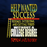 Help Wanted Success Series: Resumes, Interviews and Getting Hired Without a College Degree