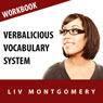 Verbalicious Vocabulary System: Have Fun Learning 750 Vocabulary Words