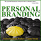 Personal Branding Basics: Identify Your Personal Brand in 60 Minutes