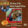 The Case of the Booby-Trapped Pickup: Hank the Cowdog