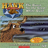 The Quest for the Great White Quail: Hank the Cowdog