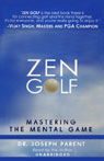 Zen Golf: Mastering the Mental Game