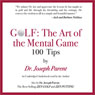 GOLF: The Art of the Mental Game: 100 Classic Golf Tips
