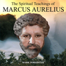 The Spiritual Teachings of Marcus Aurelius