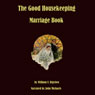 The Good Housekeeping Marriage Book: Twelve Steps to a Happy Marriage