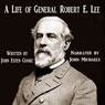 A Life of General Robert E. Lee