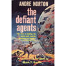 The Defiant Agents