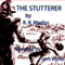 The Stutterer