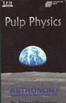 Pulp Physics: Astronomy: Humankind in Space and Time