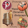 Mrs. P Presents Hans Christian Andersen, Volume 1