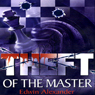 Theft of the Master