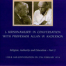 Jiddu Krishnamurti in Conversation with Professor Allan Anderson, Part 2