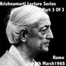 Krishnamurti Lecture Series: Rome 1958, Volume 3