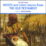 Moses and Other Stories from the Old Testament