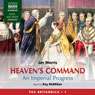 Heaven's Command: An Imperial Progress - Pax Britannica, Volume 1