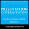 Presentation Differentiators: Maximising Your Impact