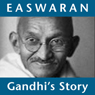 Gandhi's Story: How One Man Changed Himself to Change the World