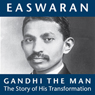 Gandhi the Man: The Story of His Transformation