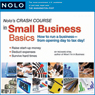 Nolo's Crash Course in Small Business Basics: How to Run a Business from Opening Day to Tax Day!