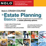 Nolo's Crash Course in Estate Planning Basics: Practical Straightforward Recommendations on Estate Planning Options