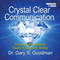 Crystal Clear Communication: How to Explain Anything Clearly in Speech or Writing