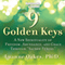 The 9 Golden Keys: A New Spirituality of Freedom, Abundance, and Grace Through 'Sacred Tuning'
