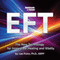 EFT: The New Technology for Immediate Healing and Vitality