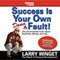 Success Is Your Own Damn Fault: The Unvarnished Truth About Business, Money, and Life.