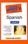 The Complete Idiot's Guide to Spanish, Level 2