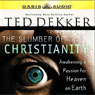 The Slumber of Christianity: Awakening a Passion for Heaven on Earth