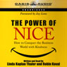 The Power of Nice: How to Conquer the Business World with Kindness