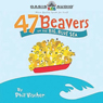 47 Beavers On the Big, Blue Sea