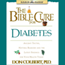 The Bible Cure for Diabetes: Ancient Truths, Natural Remedies and the Latest Findings for Your Health Today