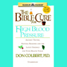 The Bible Cure for High Blood Pressure: Ancient Truths, Natural Remedies and the Latest Findings for Your Health Today