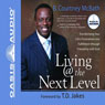 Living @ the Next Level: Transforming Your Life's Frustrations into Fulfillment