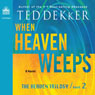 When Heaven Weeps: The Heaven Trilogy, Book 2