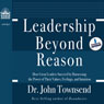 Leadership Beyond Reason: How Great Leaders Succeed by Harnessing the Power of Their Values, Feelings, and Intuition