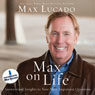 Max on Life: Answers and Insights to Your Most Important Questions