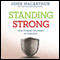 Standing Strong: How to Resist the Enemy of Your Soul