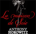 La maison de soie