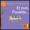 Et puis, Paulette