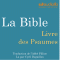 La Bible : Livre des Psaumes