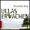 Ullas Erwachen