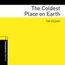 The Coldest Place on Earth: Oxford Bookworms Library