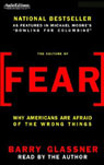 The Culture of Fear: Why Americans Are Afraid of the Wrong Things