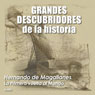 Hernando de Magallanes: La primera vuelta al mundo [Ferdinand Magellan: The First Around the World]