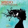 Miedo [Fear]: El enemigo que hemos creado